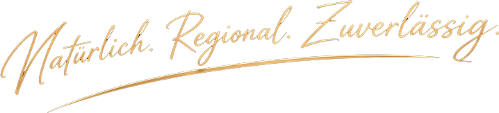 Natürlich. Regional. Zuverlässig.
